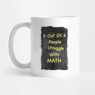 Struggle With Math Mug